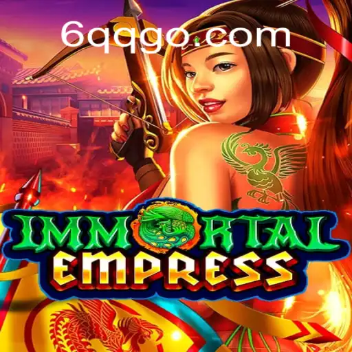 Immersing in the World of ImmortalEmpress: Fast Payouts with 6QQ.com Casino